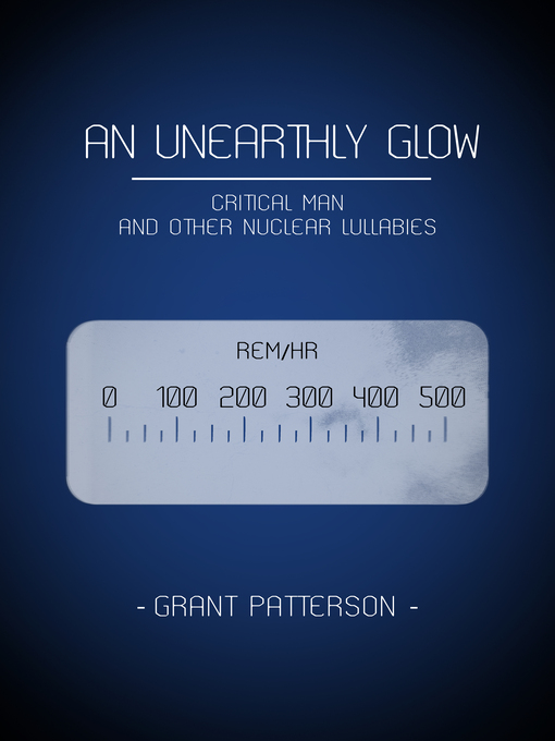 Title details for An Unearthly Glow by Grant Patterson - Available